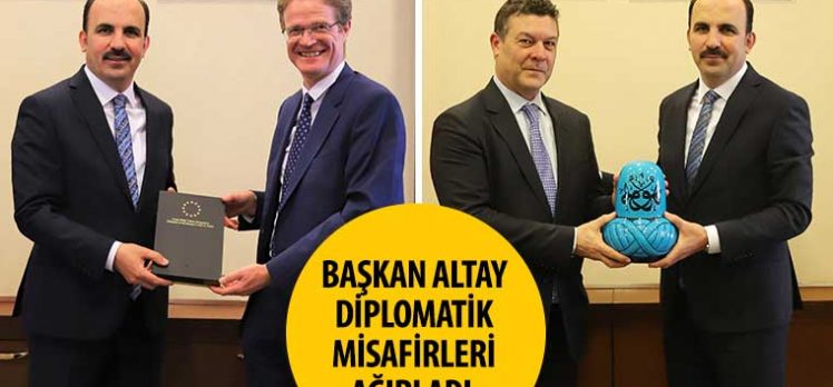 Başkan Altay Diplomatik Misafirleri Ağırladı