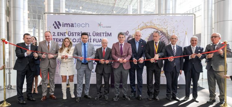 IMATECH – Endüstriyel Üretim Teknolojileri Fuarı kapılarını açtı