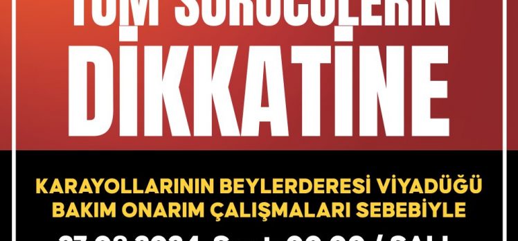 BEYLERDERESİ VİYADÜĞÜ BAKIM’A ALINIYOR